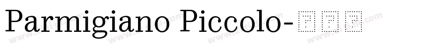 Parmigiano Piccolo字体转换